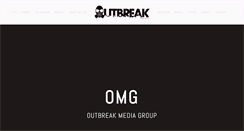 Desktop Screenshot of outbreakmediagroup.com